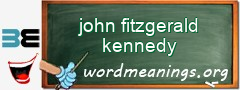 WordMeaning blackboard for john fitzgerald kennedy
